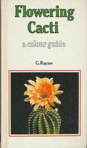 9780715386026: Flowering cacti: a colour guide