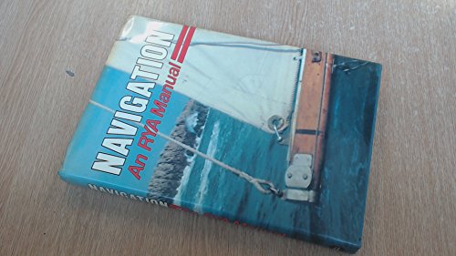 Stock image for Navigation : An RYA Manual for sale by Better World Books