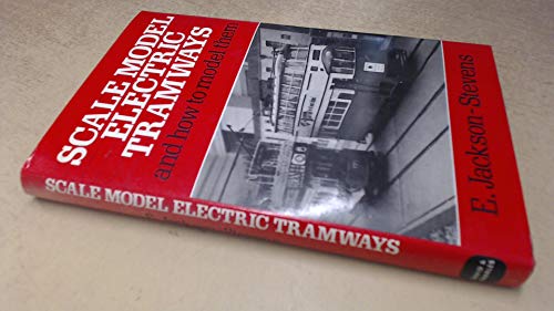 Stock image for Scale Model Electric Tramways and How to Model Them for sale by WorldofBooks