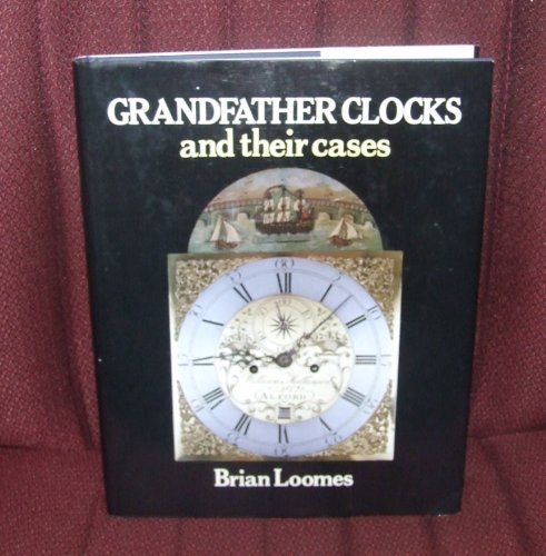 Grandfather clocks and their cases