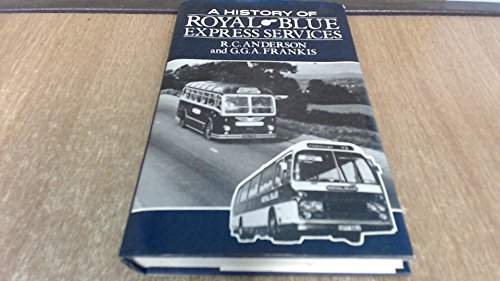 Beispielbild fr HISTORY OF ROYAL BLUE EXPRESS SERVICES. zum Verkauf von Cambridge Rare Books