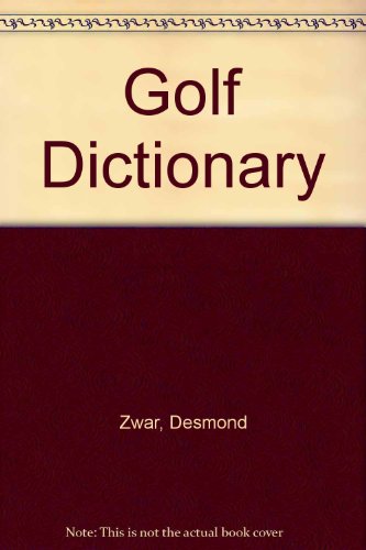Imagen de archivo de Golf Dictionary a la venta por AwesomeBooks