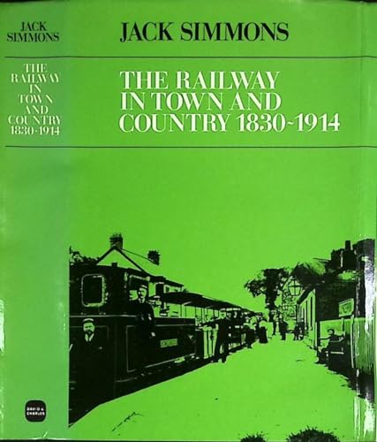 Beispielbild fr The railway in Town and Country, 1830-1914 zum Verkauf von AwesomeBooks