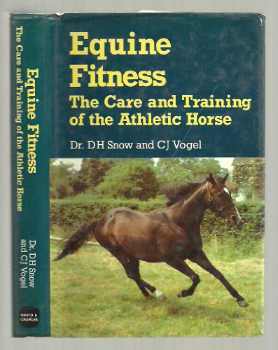 Imagen de archivo de Equine Fitness: The Care & Training of the Athletic Horse a la venta por ThriftBooks-Dallas