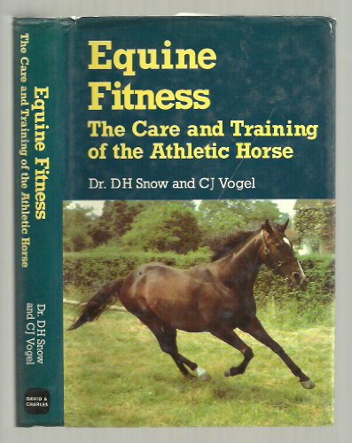 Stock image for Equine Fitness: Care and Training of the Athletic Horse for sale by AwesomeBooks