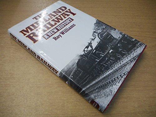 The Midland Railway: A New History