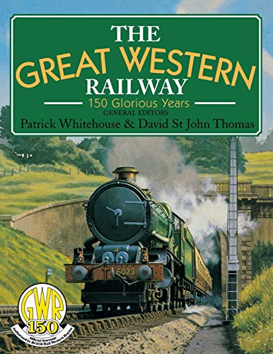 Stock image for The Great Western Railway: 150 Glorious Years (GWR) for sale by WorldofBooks