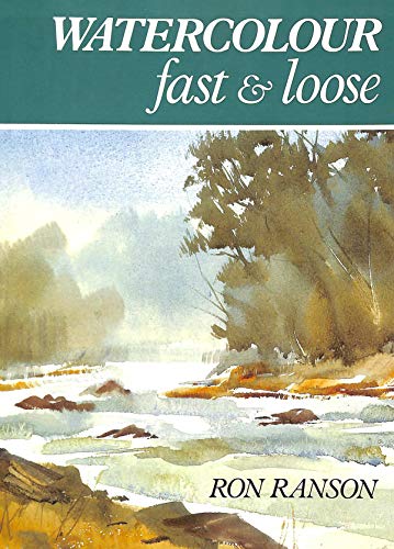 Beispielbild fr Watercolour Fast and Loose zum Verkauf von WorldofBooks