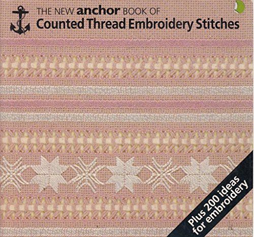 9780715388624: The New Anchor Book Of Counted Thread Embroidery Stitches :