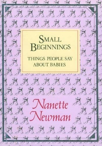 9780715388686: Small Beginnings: Things People Say About Babies