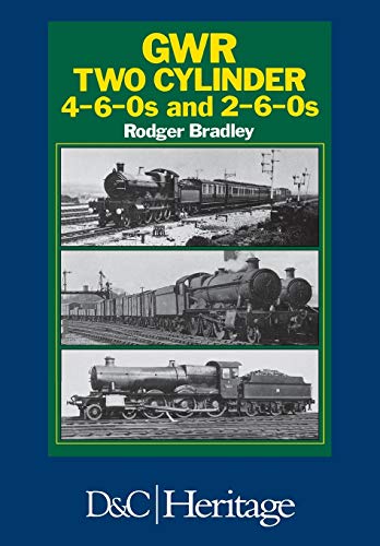 Imagen de archivo de GWR Two Cylinder 4-6-0s and 2-6-0s a la venta por WorldofBooks