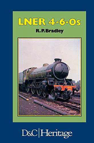 Imagen de archivo de London and North Eastern Railway LNER 4-6-0s a la venta por Greener Books