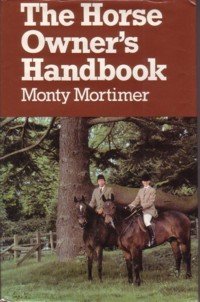 Stock image for The Horse Owner's Handbook for sale by CHARLES BOSSOM