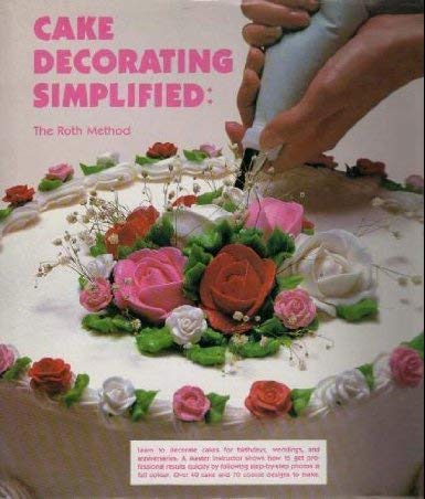 Imagen de archivo de Cake Decorating Simplified a la venta por ThriftBooks-Dallas