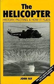 Stock image for Helicopter : History,Piloting and How It Flies for sale by Better World Books