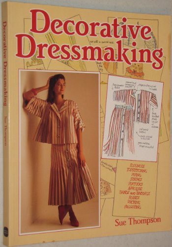 Decorative Dressmaking (9780715389416) by Thompson, Sue