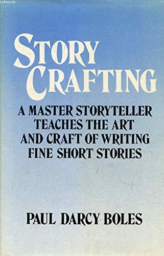 Beispielbild fr Story Crafting: A Master Story Teller Teaches the Art and Craft of Writing Fine Short Stories zum Verkauf von Reuseabook
