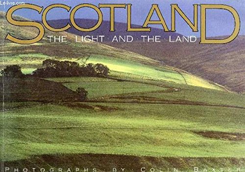 Stock image for Scotland : The Light and the Land for sale by Better World Books: West