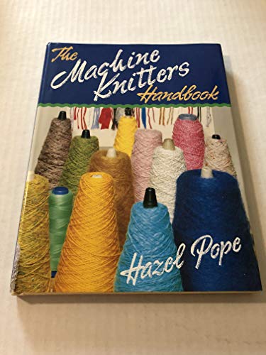 9780715390184: The Machine Knitter's Handbook