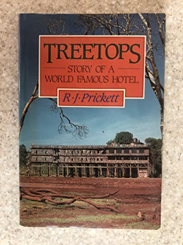 Stock image for Treetops : Story of the World Famous Hotel for sale by Better World Books