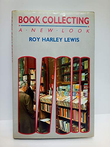 Stock image for Book Collecting: A New Look for sale by Richard Sylvanus Williams (Est 1976)