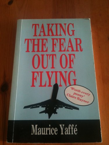 Imagen de archivo de Taking the Fear Out of Flying a la venta por Project HOME Books