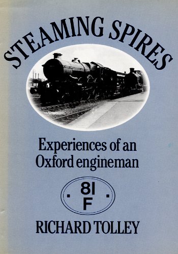 Stock image for Steaming spires: experiences of an Oxford engineman for sale by WorldofBooks