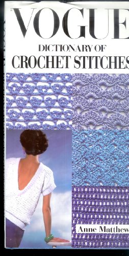 Imagen de archivo de Vogue Dictionary of Crochet Stitches a la venta por WorldofBooks