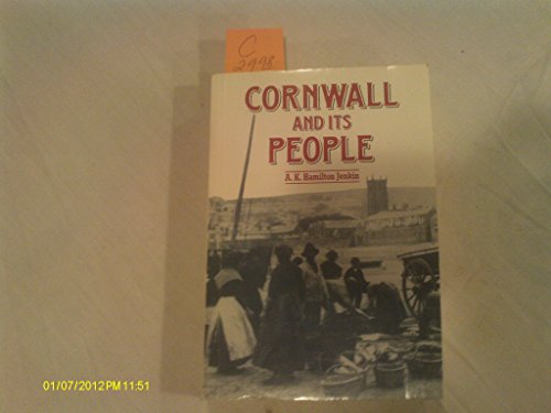 Beispielbild fr Cornwall and its people: Being a new impression of the composite work including Cornish seafarers, 1932, Cornwall and the Cornish, 1933, Cornish homes and customs, 1934 zum Verkauf von Wonder Book