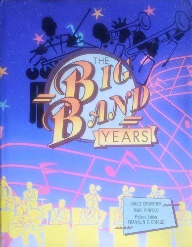 Beispielbild fr The Big Band Years zum Verkauf von WorldofBooks