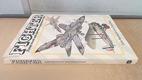 Fighter/from Wood and Canvas to Supersonic Flight (9780715391716) by Chant, Chris; Batchelor, John