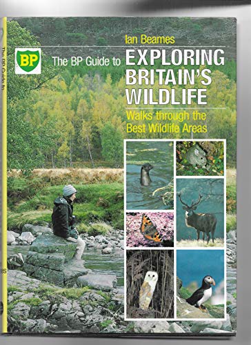 Beispielbild fr B. P. Guide to Exploring Britain's Wild Life zum Verkauf von WorldofBooks
