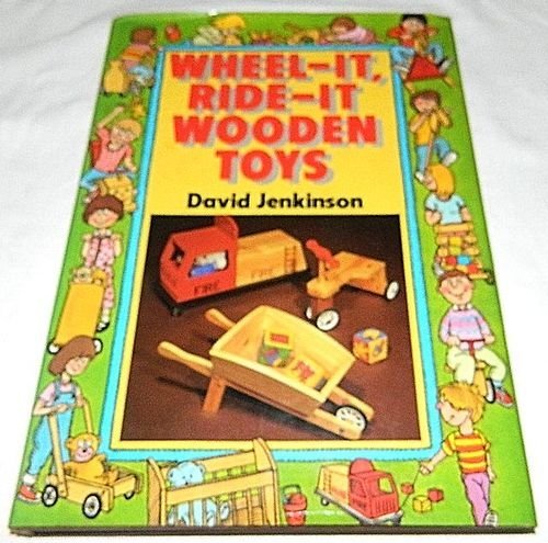 Imagen de archivo de Wheel-it, Ride-it Wooden Toys a la venta por WorldofBooks