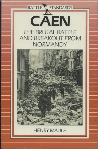 Imagen de archivo de Caen: The Brutal Battle and the Breakout from Normandy (Battle standards) a la venta por WorldofBooks