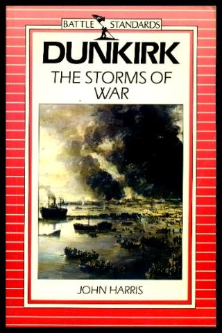 9780715392027: Dunkirk: The Storms of War (Battle standards)