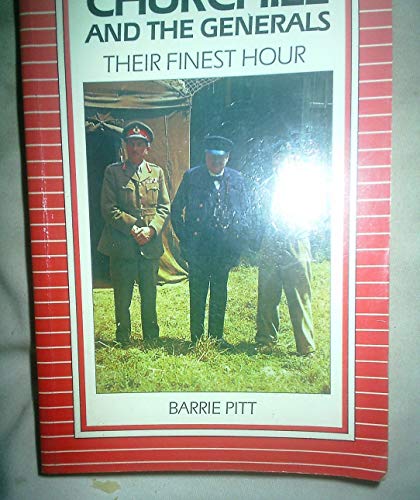 Beispielbild fr Churchill and the generals: Their finest hour (A David & Charles military book) zum Verkauf von Wonder Book