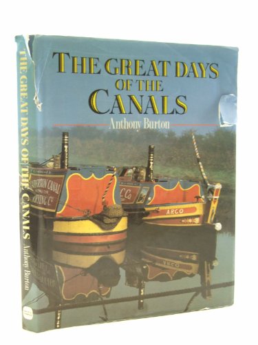 Stock image for The Great Days of the Canals for sale by Hourglass Books