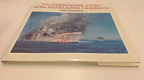 The Helicopter Story of the Falklands Campaign (9780715392867) by Hamilton, John