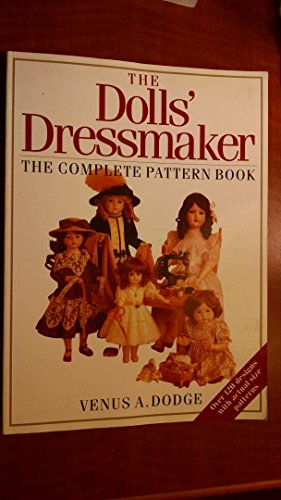 Beispielbild fr The Doll's Dressmaker : The Complete Pattern Book zum Verkauf von Better World Books: West