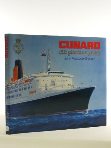 Beispielbild fr Cunard One Hundred Fifty Glorious Years zum Verkauf von Better World Books