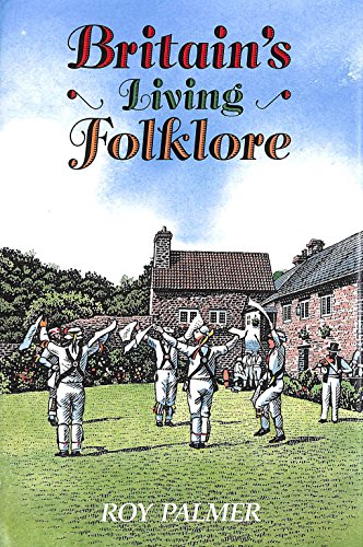 Beispielbild fr Britain'S Living Folklore zum Verkauf von WorldofBooks