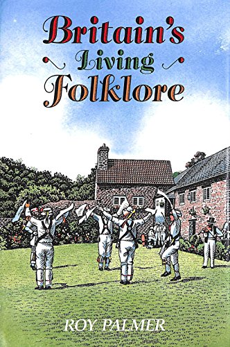 Stock image for Britain'S Living Folklore for sale by WorldofBooks