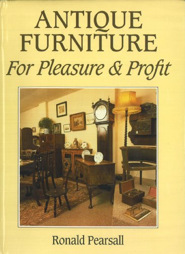 Imagen de archivo de Antique Furniture for Pleasure and Profit a la venta por Reuseabook