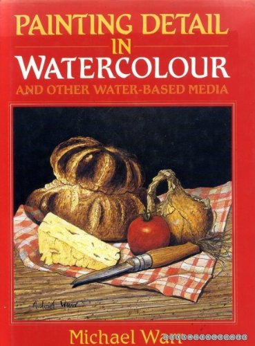 Imagen de archivo de Painting Detail in Watercolour a la venta por Better World Books