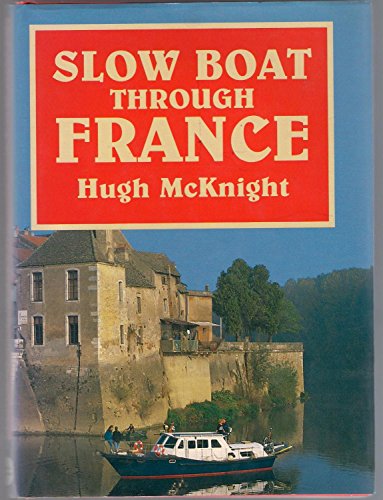 Stock image for Slow Boat Through France for sale by WorldofBooks