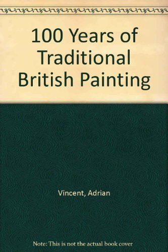 9780715394465: 100 Years of Traditional British Painting