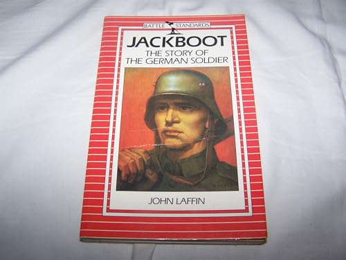 Stock image for Jackboot: The Story of the German Soldier (Battle Standards) for sale by Half Price Books Inc.