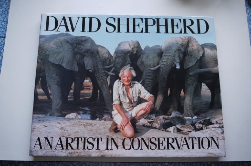 An Artist in Conservation - Shepherd, David