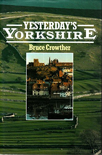 Stock image for Yesterday's Yorkshire for sale by AwesomeBooks