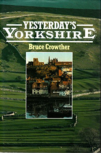 Yesterday's Yorkshire (9780715394717) by Crowther, Bruce